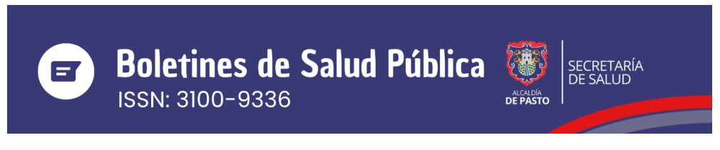 Boletines de Salud Pública, ISSN 3100-9336, Secretaría de Salud, Alcaldía de Pasto